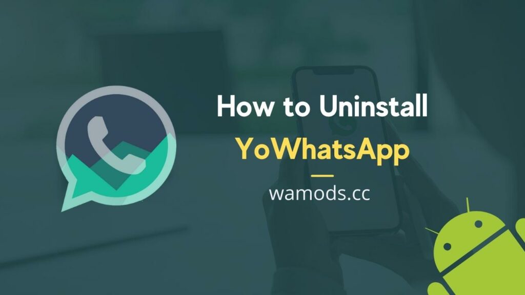 How to Uninstall YoWhatsApp